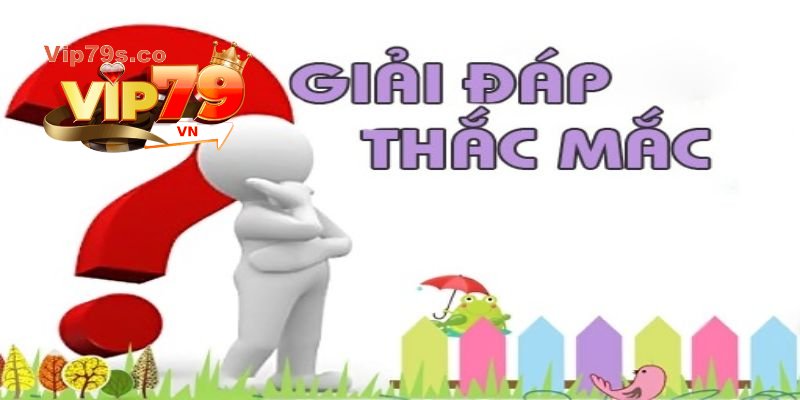 Thắc mắc thường gặp và giải đáp